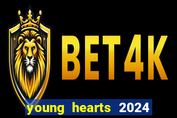 young hearts 2024 assistir online dublado